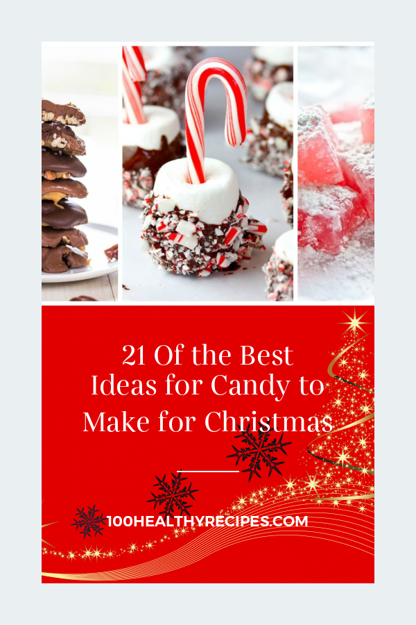 21 Of The Best Ideas For Candy To Make For Christmas – Best Diet And ...